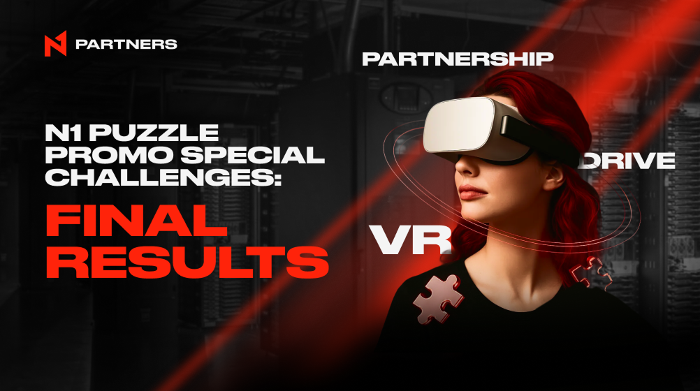VR, Drive & Partnership: N1 Puzzle Promo Wraps Up the Special Challenge Stage and Heads Toward the Grand Finale!